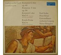 Ludwig van Beethoven - Ludwig van Beethoven - Karl Suske , Peter Rösel , Gewandhausorchester Leipzig , Heinz Bongartz - Romanze G-dur Op. 40 · Romanze F-dur Op. 50 · Konzert C-dur WoO 5 · Rondo B-dur WoO 6 - ETERNA - 8 26 121