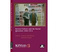 Ludwig Vogl-Bie Screen Culture and the Social Question, 1880-1914, K (Tascabile)