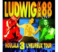 LUDWIG VON 88 - HOULALA 3 LHEUREUX TOUR