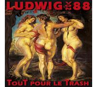Ludwig Von 88 - Tout Pour Le Trash