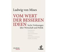 Ludwig von Mise Vom Wert der besseren Ideen: Sechs Vorlesunge (Copertina rigida)