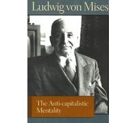 Ludwig von Mises Anti-capitalistic Mentality (Tascabile)