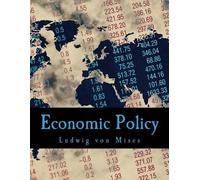 Ludwig Von Mises Economic Policy (Tascabile)