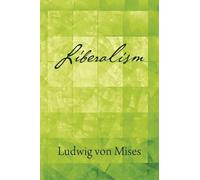 Ludwig Von Mises Liberalism (Tascabile)