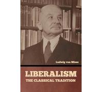 Ludwig Von Mises Liberalism (Tascabile)