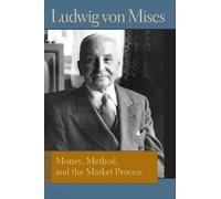 Ludwig von Mises Money, Method and the Market Process (Copertina rigida)