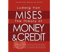 Ludwig Von Mises The Theory of Money and Credit (Tascabile)