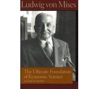 Ludwig von Mises Ultimate Foundation of Economic Science (Copertina rigida)