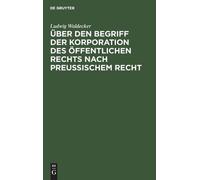Ludwig Waldecke Über den Begriff der Korporation des öffentli (Copertina rigida)