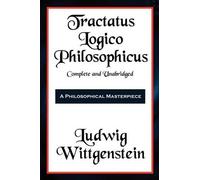 Ludwig Wittgenst Tractatus Logico-Philosophicus Complete and Unabrid (Tascabile)