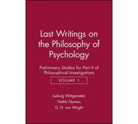 Ludwig Wittgenstein Last Writings on the Phiosophy of Psychology (Tascabile)