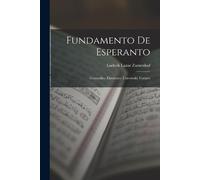 Ludwik Lazar Zamenhof Fundamento De Esperanto (Tascabile)