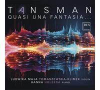 Ludwika Maja Toma Aleksander Tansman: Quasi una fantasia - Werke für Violi (CD)