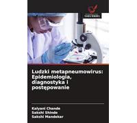 Ludzki metapneumowirus: Epidemiologia, diagnostyka i post¿powanie