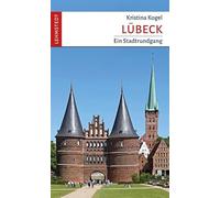 Lübeck: Ein Stadtrundgang