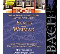 Luecker, Martin - Scales From Weimar (Organ Works)