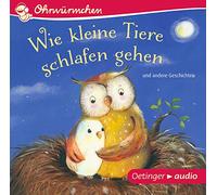 Lütje,Susanne - Wie kleine Tiere schlafen gehen und andere Geschichten (CD): OHRWÜRMCHEN-Hörbuch