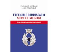 L'ufficiale commissario. Storie ed evoluzioni