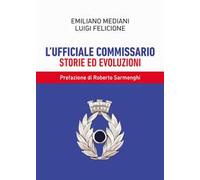 L'ufficiale commissario. Storie ed evoluzioni