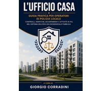 L'Ufficio Casa: guida pratica per operatori di Polizia Locale