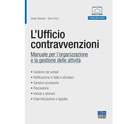 L'ufficio contravvenzioni. Manuale per l'organizzazione e la gestione delle attività. Con Contenuto digitale per accesso online