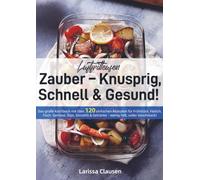 Luftfritteusen-Zauber - Knusprig, Schnell & Gesund!