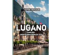 Lugano Familien- AbenteuerHandbuch 2025