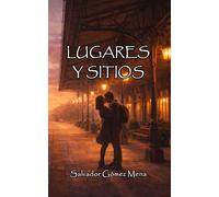 LUGARES Y SITIOS: Donde el amor tiene otra forma