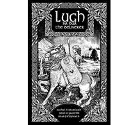 Lugh na Bua - Lugh the Deliverer