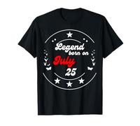 Luglio 25 Birthday Legend Man Boy Since 25 Luglio Maglietta