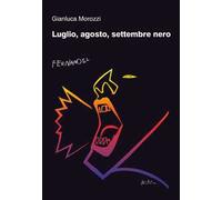 Luglio, agosto, settembre nero