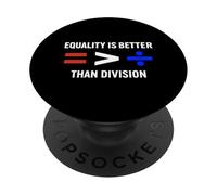 L'uguaglianza è maggiore della divisione Antirazzismo Matematica Humor Fair PopSockets PopGrip Adesivo