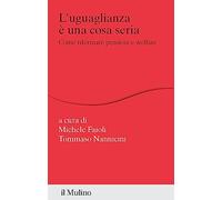 L'uguaglianza è una cosa seria. Come riformare pensioni e welfare