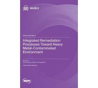 Luhua Jiang Lia Integrated Remediation Processes toward Heavy (Copertina rigida)