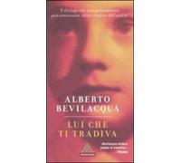 Lui che ti tradiva