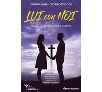 Lui con noi. Piccoli sentieri per la coppia