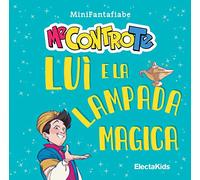 Luì e la lampada magica. MiniFantafiabe. Ediz. a colori