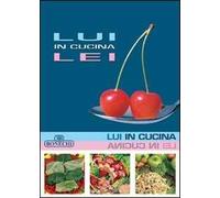 Lui e lei in cucina. Ediz. a colori
