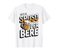 Lui è Lo Sposo Noi Siamo Qui Solo per Bere Maglietta