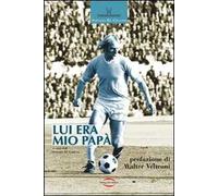 Lui era mio papà