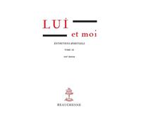 Lui et moi: Entretiens spirituels Tome 3