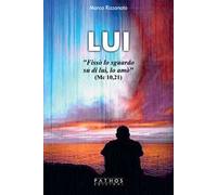 Lui. «Fissò lo sguardo su di lui, lo amò» (Mc 10, 21)