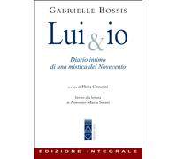 Lui & io. Diario intimo di una mistica del Novecento