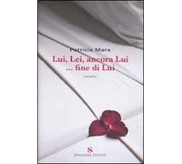 Lui, lei, ancora lui... fine di lui