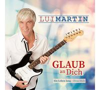 Lui Martin - Glaub An Dich