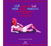Lui visto da lei pene d'amor perduto. Arte contemporanea al femminile. Palazzo Chigi Ariccia
