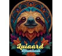 Luiaard Mandala : Kleurboek Ontspannende Jungle-ontwerpen voor Rust, Creativiteit en Mindfulness: Ontdek meer dan 60 unieke mandala’s geïnspireerd op ... aandachtig te leven en de natuur te omarmen