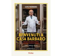 Luigi Barbaro E BENVENUTI A CASA BARBARO: Meine kulinarische (Copertina rigida)