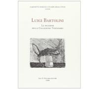 Luigi Bartolini. Le incisioni della collezione Timpanaro