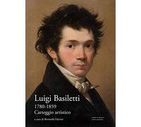 Luigi Basiletti (1780-1859). Carteggio artistico